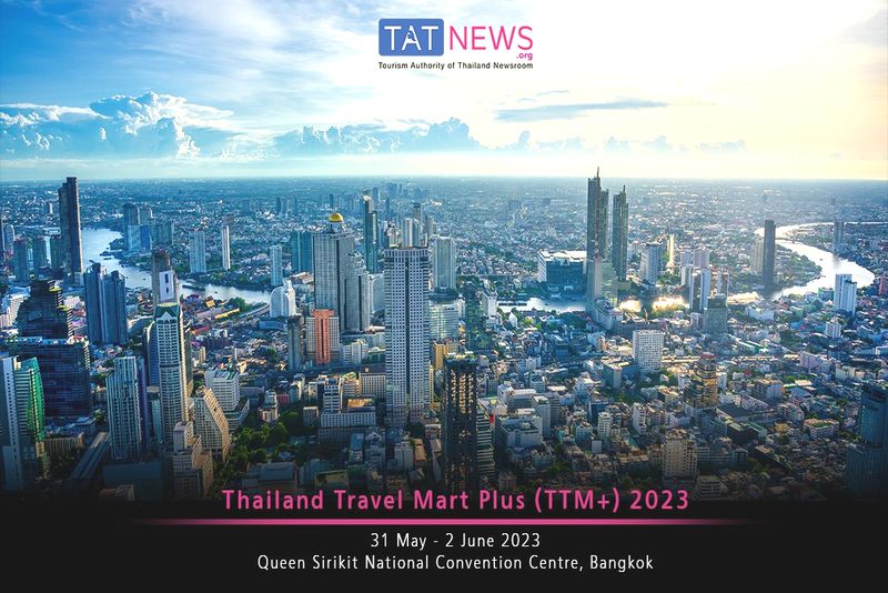 Thailand Travel Mart Plus (TTM+) 2023 強調泰國旅遊業的“驚艷新篇章”